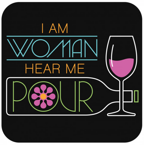 I am Woman, hear me pour Wooden Coaster