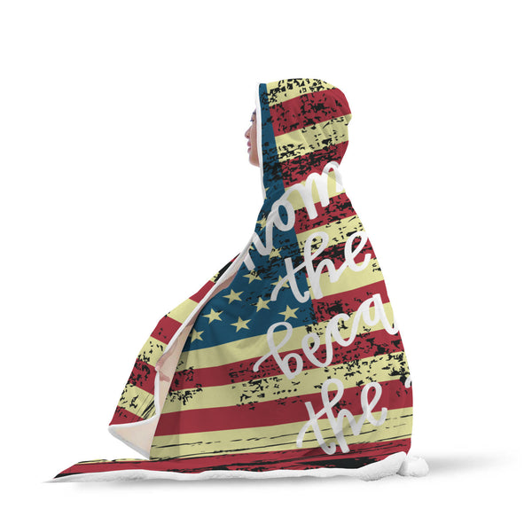 Home Of The Free Because Of The Brave Hooded Sherpa Blanket