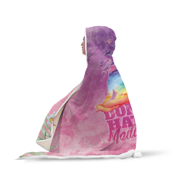 Don't Hate Meditate Hooded Blanket