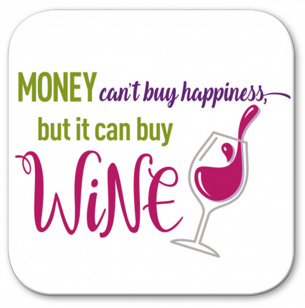 Money Can Buy Wine Wooden Coaster