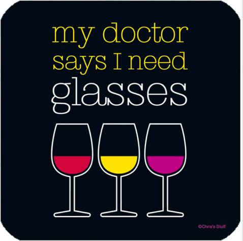 My Doctor Says I need Glasses Wooden Coaster