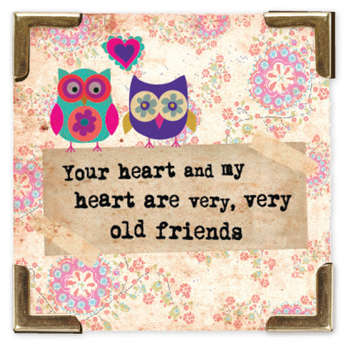 Our Hearts are Old Friends Magnet