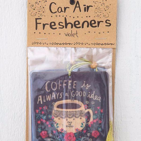 Coffee Is Always A Good Idea Car Air Freshener
