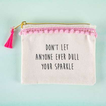 Tassel Pouch Never Dull Your Sparkle