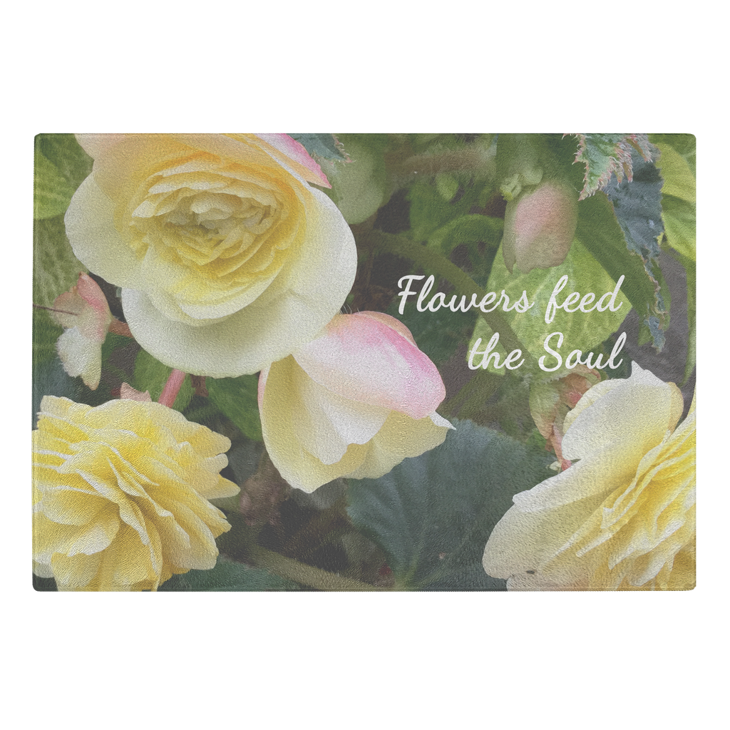 Flowers Feed The Soul Begonia Glass Cutting Board FREE SHIPPING