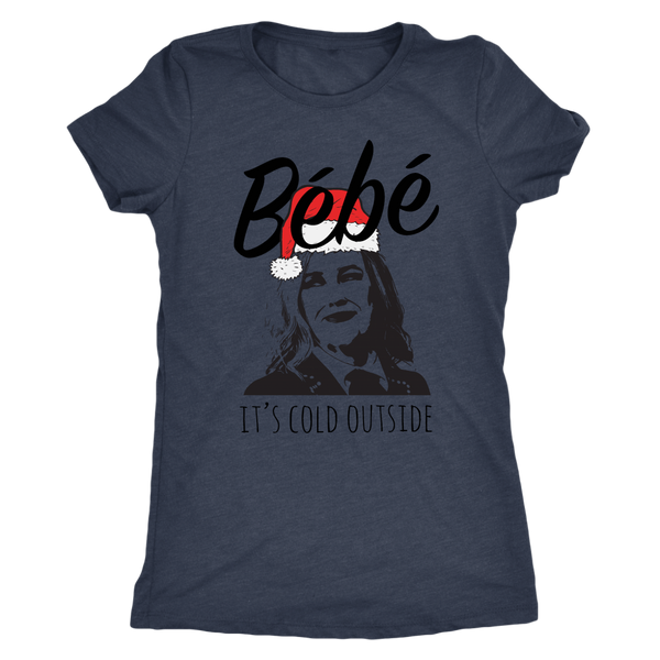 Moira Rose Baby It's Cold Outside Womens Tri-Blend T-Shirt